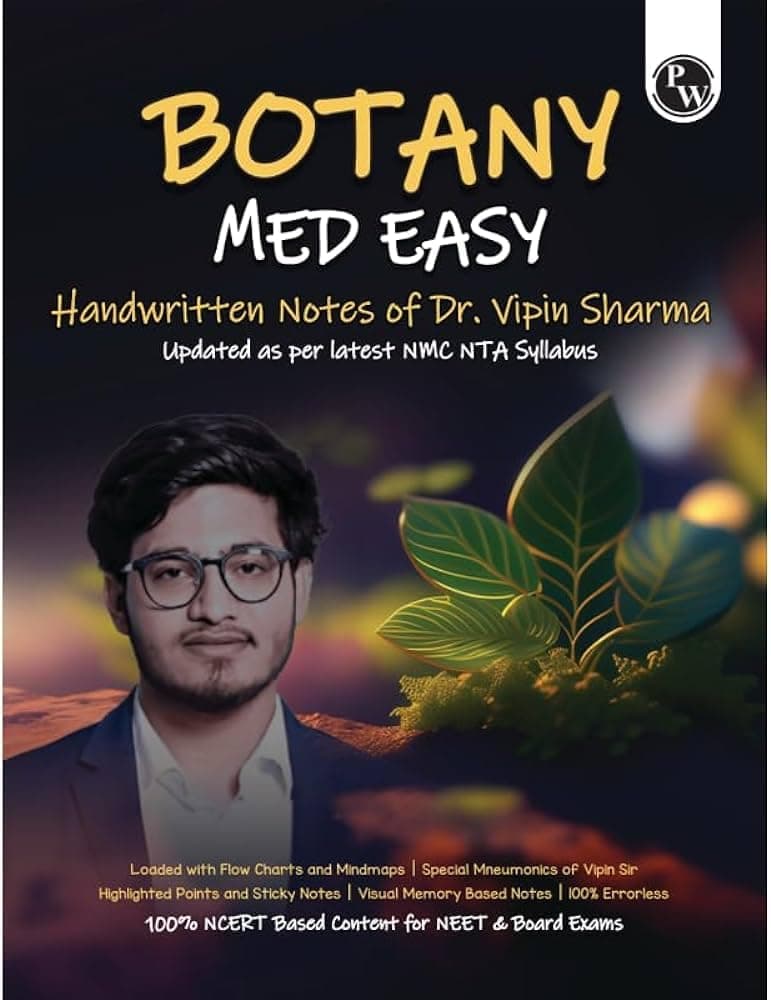 PW Botany Med Easy Dr. Vipin Sharma Handwritten Notes | Flow Charts, Mindmaps, Mnemonics for NEET & Board Exams as per latest NMC NEET Syllabus [Paperback] Dr. Vipin Sharma