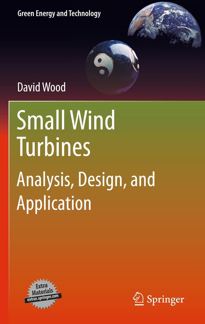 Small Wind Turbines: Analysis, Design, and Application (Green Energy and Technology) 2011th Edition