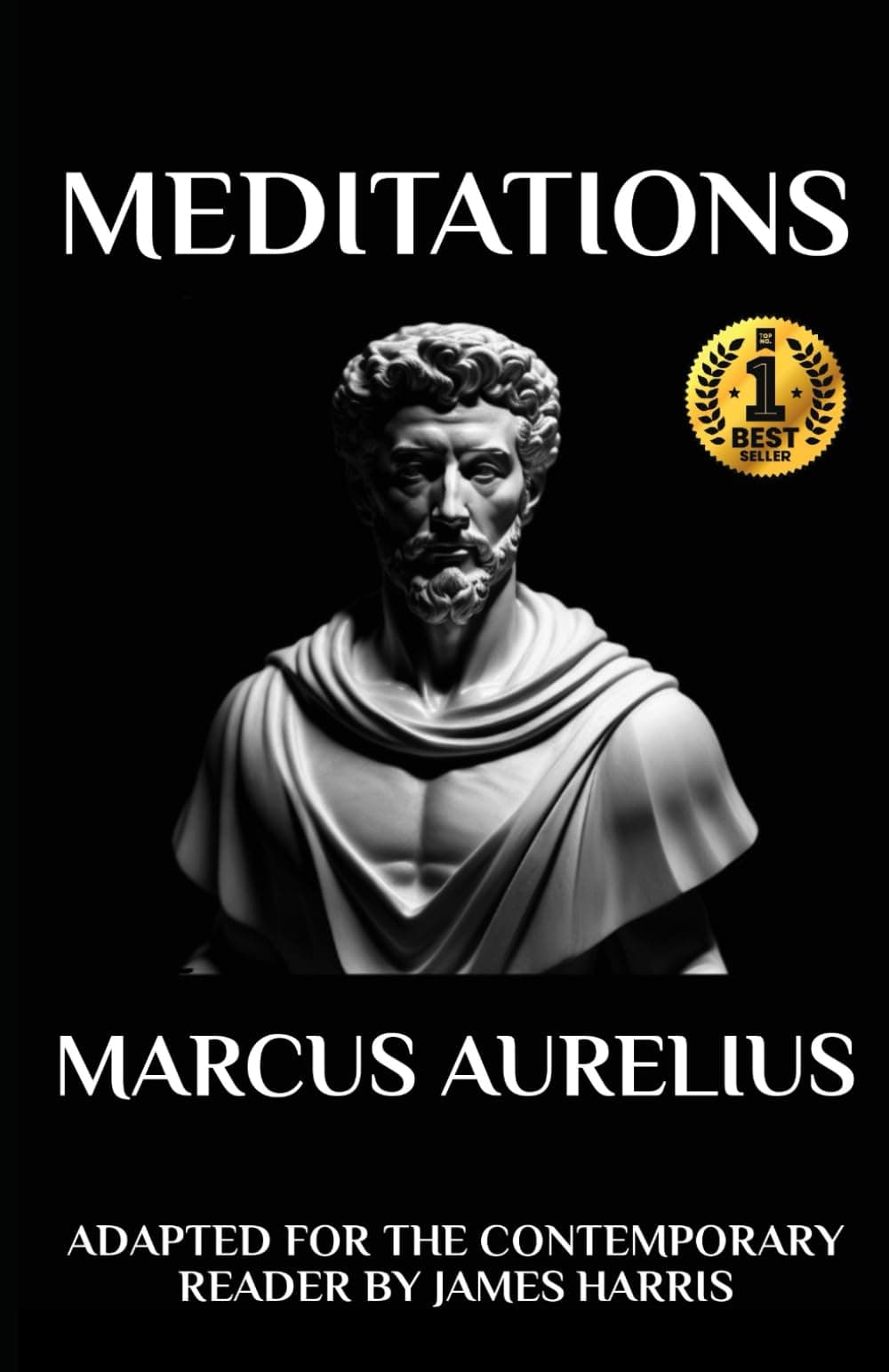 - Marcus Aurelius - Meditations: Adapted for the Contemporary Reader (Greek & Roman Stoic Philosophy)