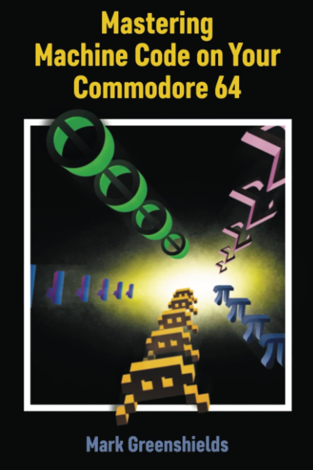 Mastering Machine Code On Your Commodore 64
