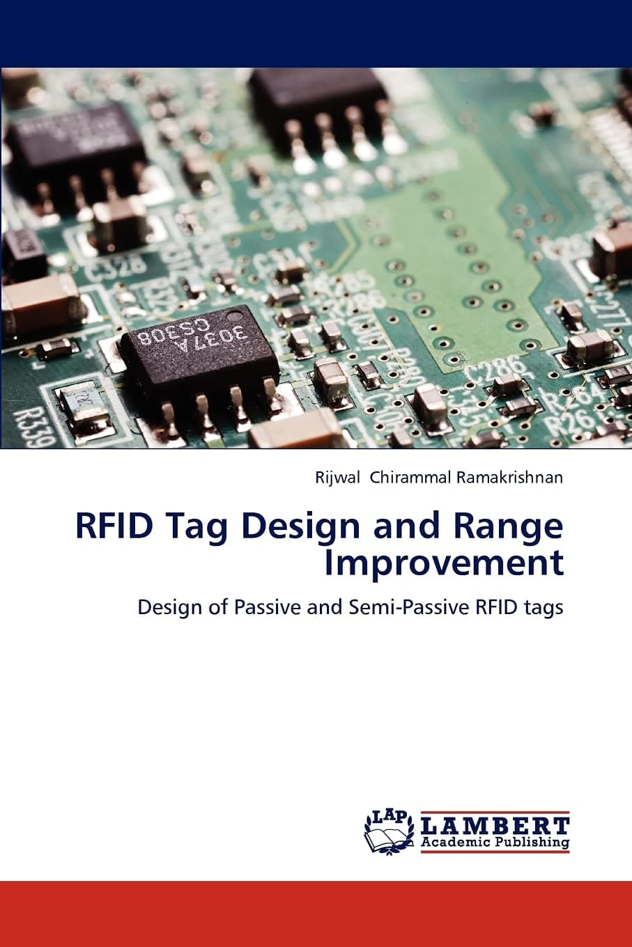 RFID Tag Design and Range Improvement: Design of Passive and Semi-Passive RFID tags