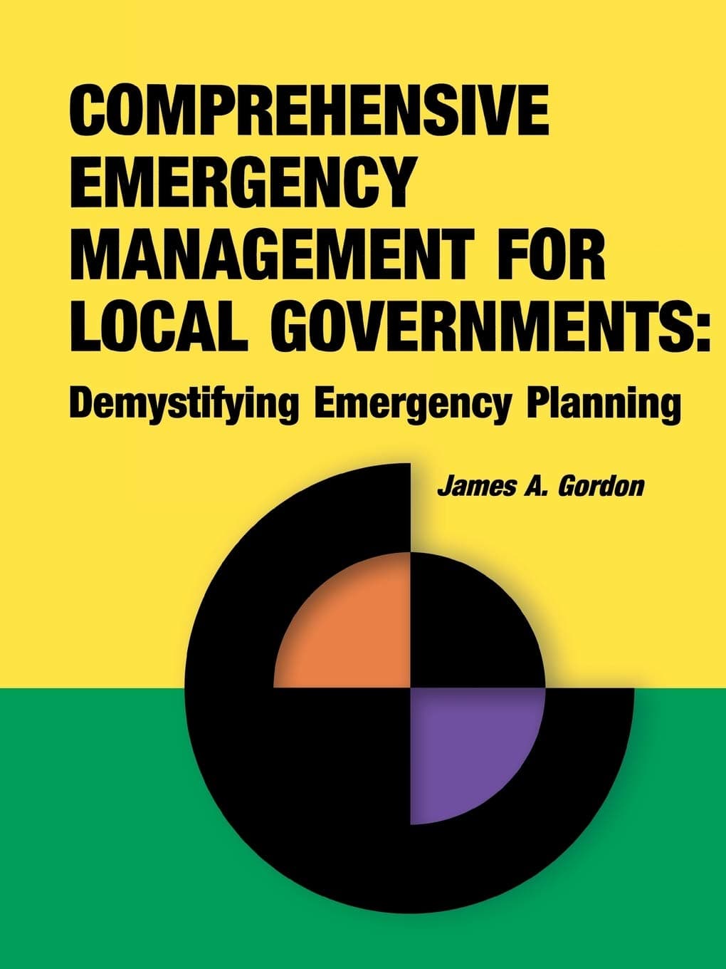 Comprehensive Emergency Management for Local Governments: Demystifying Emergency Planning Illustrated Edition