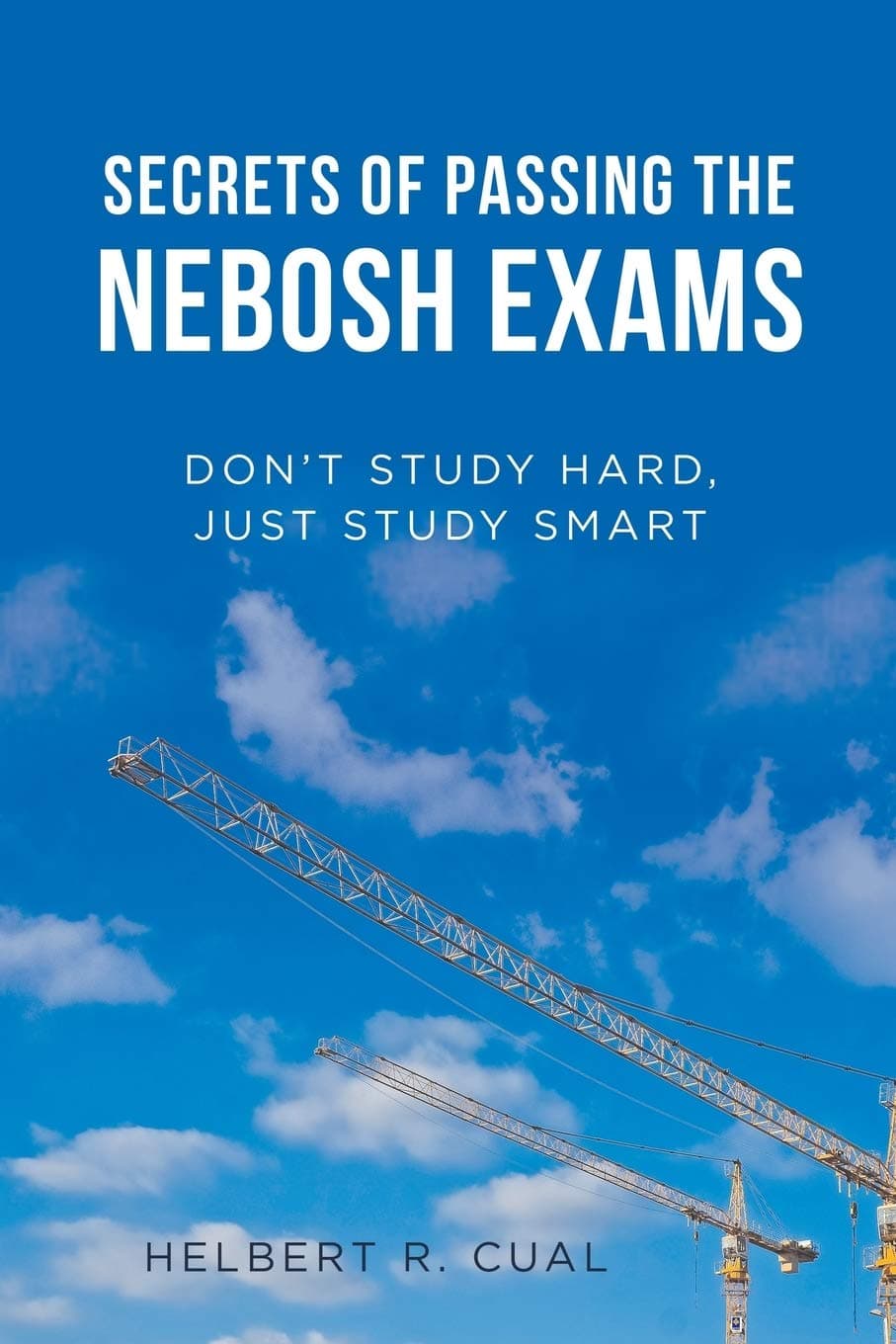 Secrets of Passing the NEBOSH Exams: Don’t Study Hard, Just Study Smart
