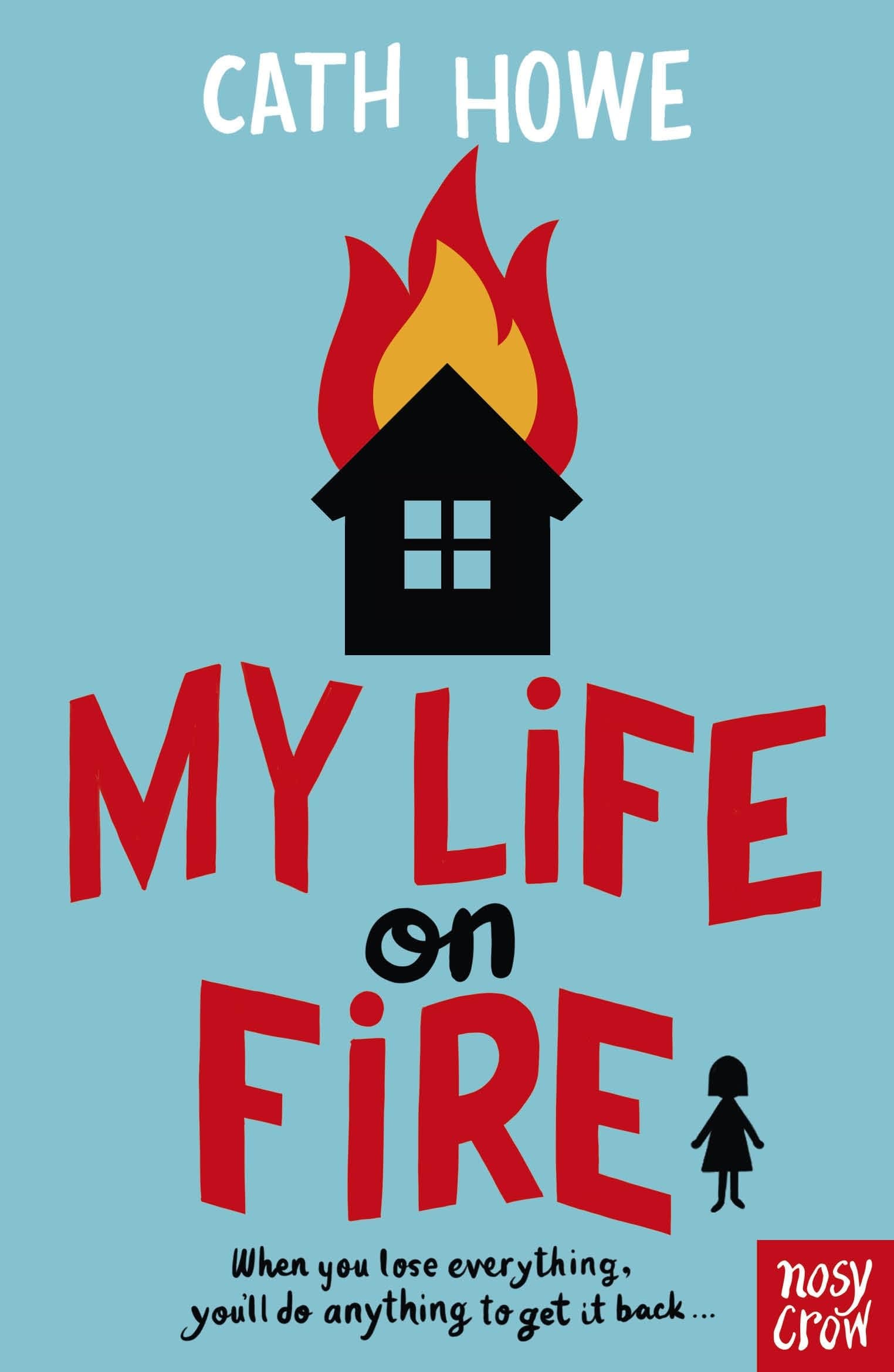 Nosy Crow My Life on Fire