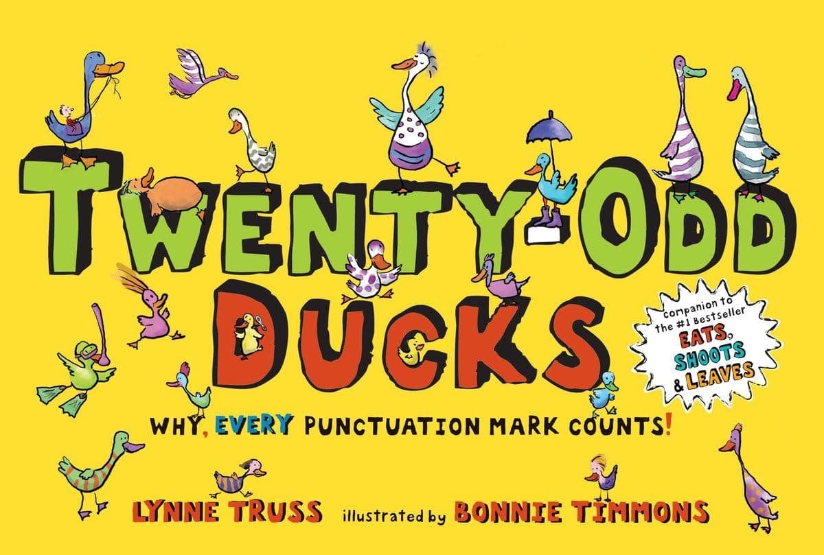 Twenty-Odd Ducks: Why, every punctuation mark counts! Hardcover – August 21, 2008