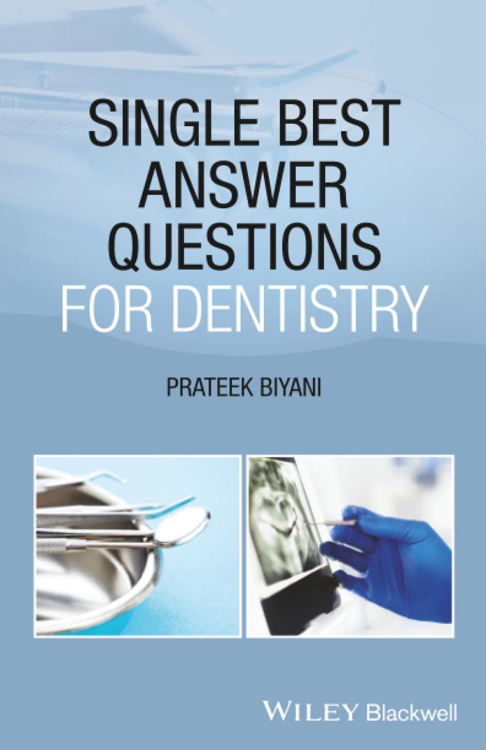 Wiley-Blackwell Single Best Answer Questions for Dentistry