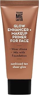 Thank Me Later Multipurpose Natural Glow Enhancer, Primer, Highlighter - Best Glowy Skincare Makeup, Vegan & Cruelty-Free, No Sulfate, Paraben or Phthalate – Tan Sheer Glow, 30g