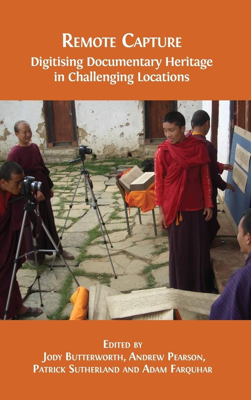 Remote Capture: Digitising Documentary Heritage in Challenging Locations: 1 (Open Field Guides)