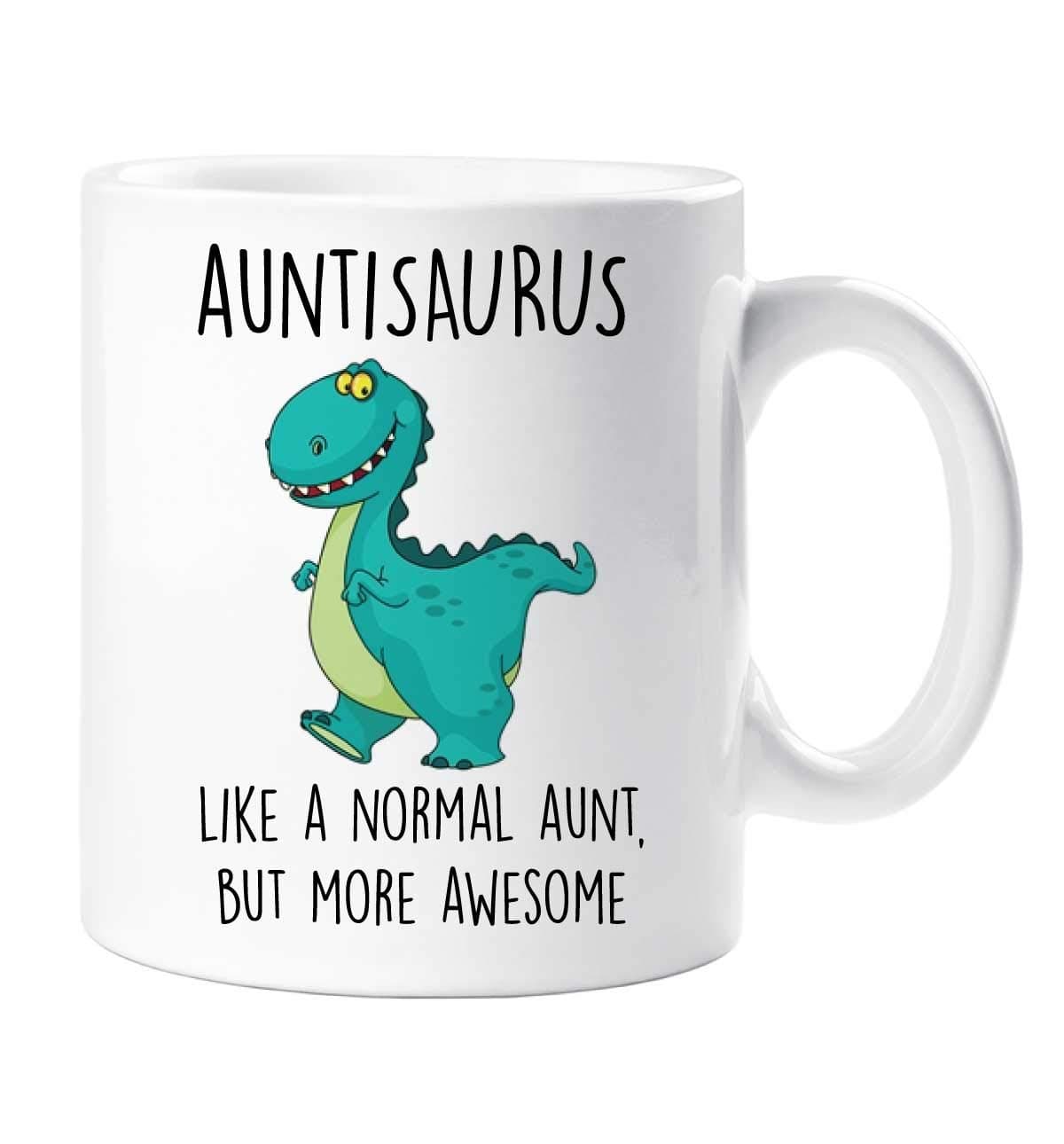 60 Second Makeover Limited Auntisaurus Mug Aunt Dinosaur Mothers Day Funny Mug Present Birthday Christmas
