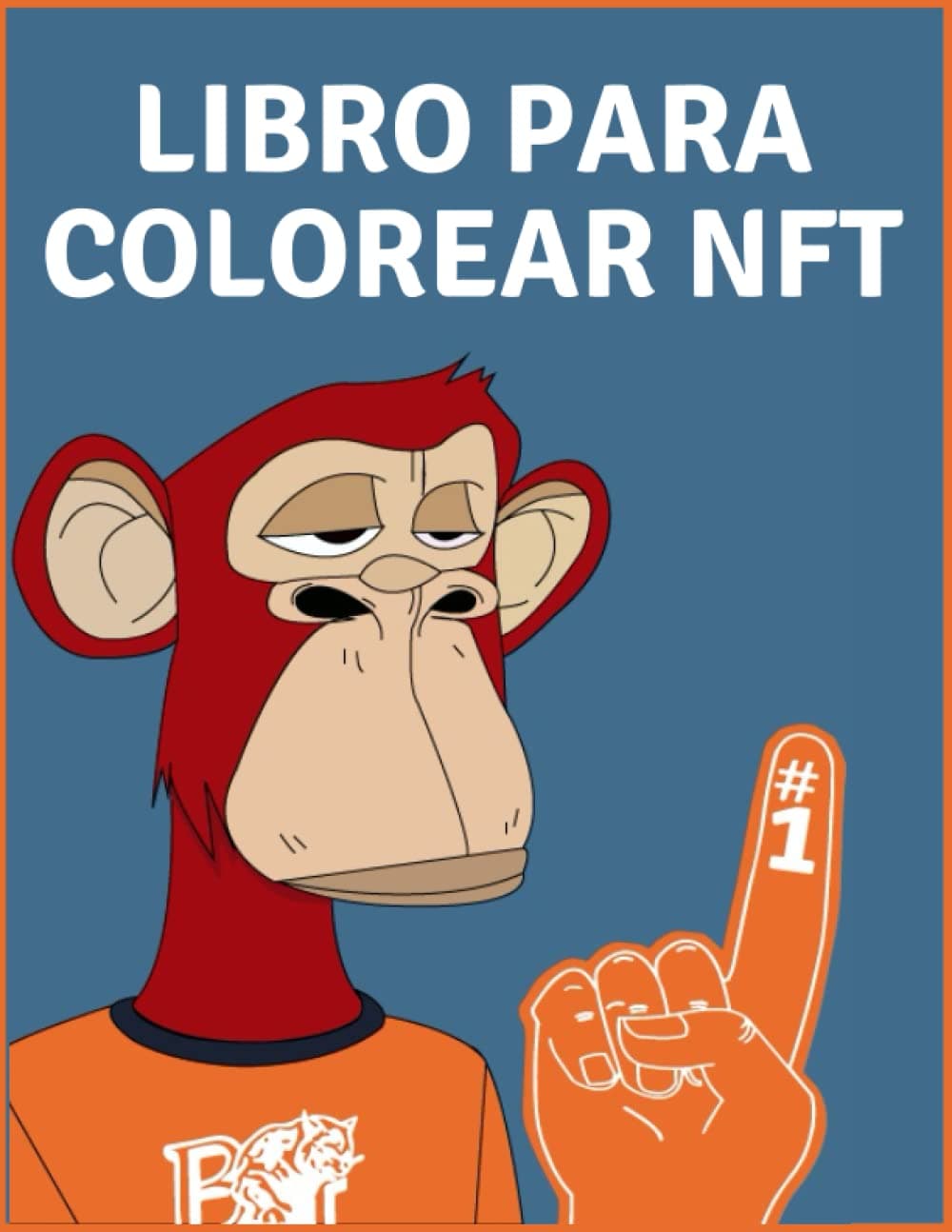 Libro Para Colorear NFT: Relajante libro para colorear NFT para niños y adultos, lleno de ilustraciones NFT populares para colorear, gran regalo para cualquier amante del arte criptográfico.