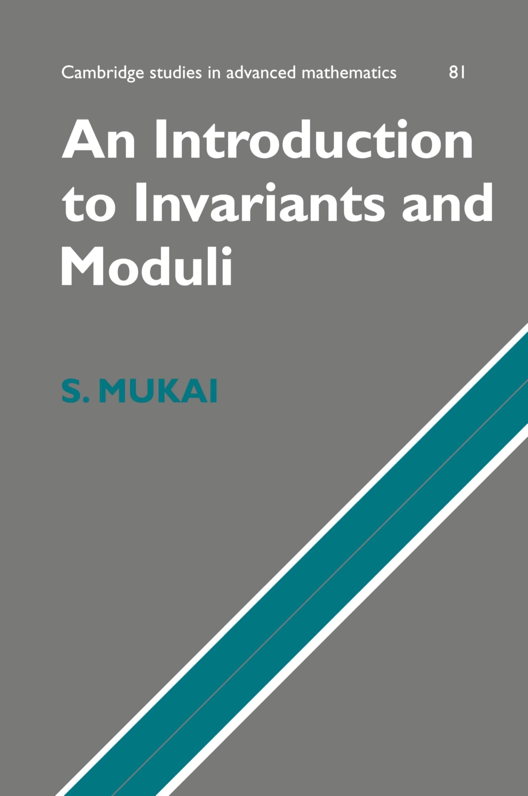 An Introduction to Invariants and Moduli (Cambridge Studies in Advanced Mathematics, Series Number 81)