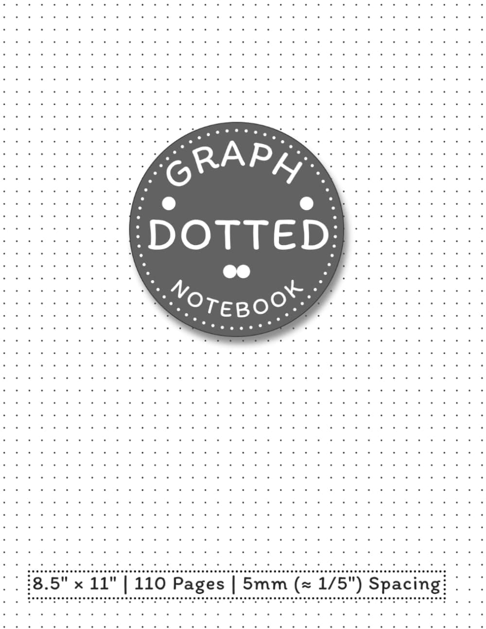 Dotted Paper 8.5 X 11: Dotted Notebook Paper Letter Size | Bullet Dot Grid Graphing Pad Journal With Page Numbers For Drawing & Note Taking (Dot Graph Paper Notebook)