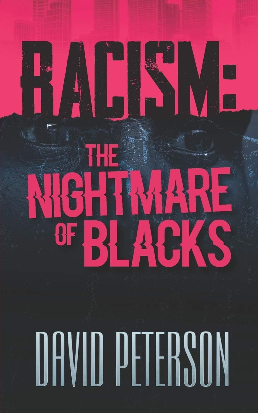 RACISM: The Nightmare of Blacks