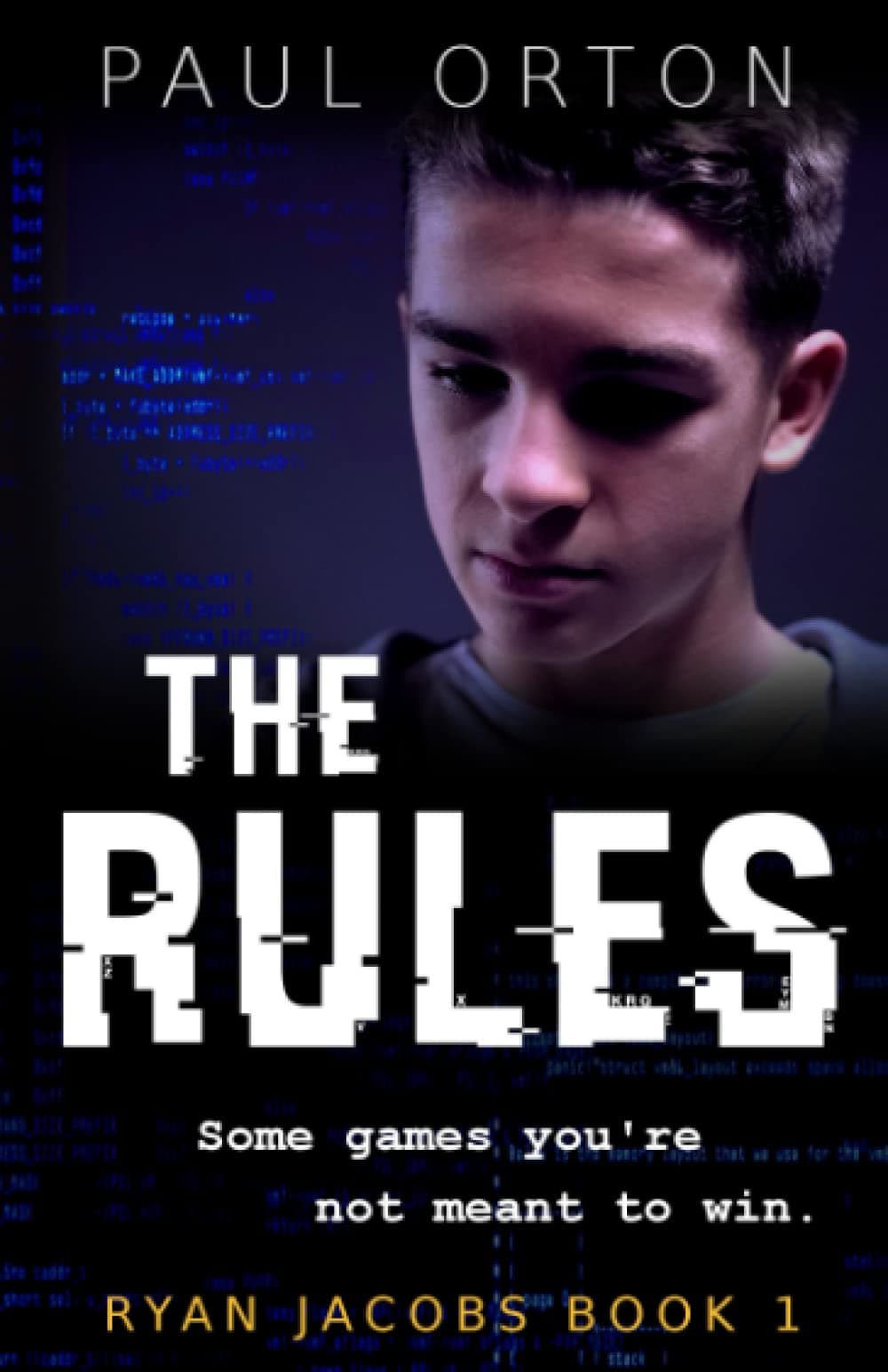 – The Rules: A thriller for boys aged 13-15 (Ryan Jacobs)