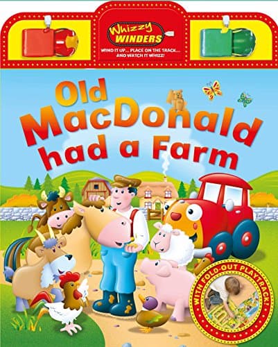 Old MacDonald Had a Farm: With fold-out play track (1) (Whizzy Winders) Board book – November 7, 2017