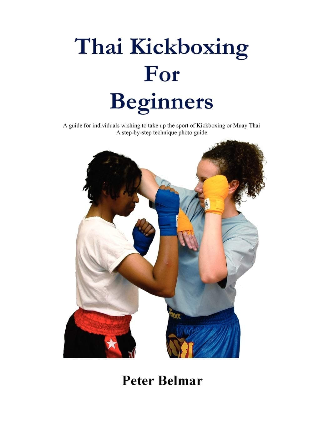 Thai Kickboxing For Beginners Paperback – Illustrated, April 2, 2006