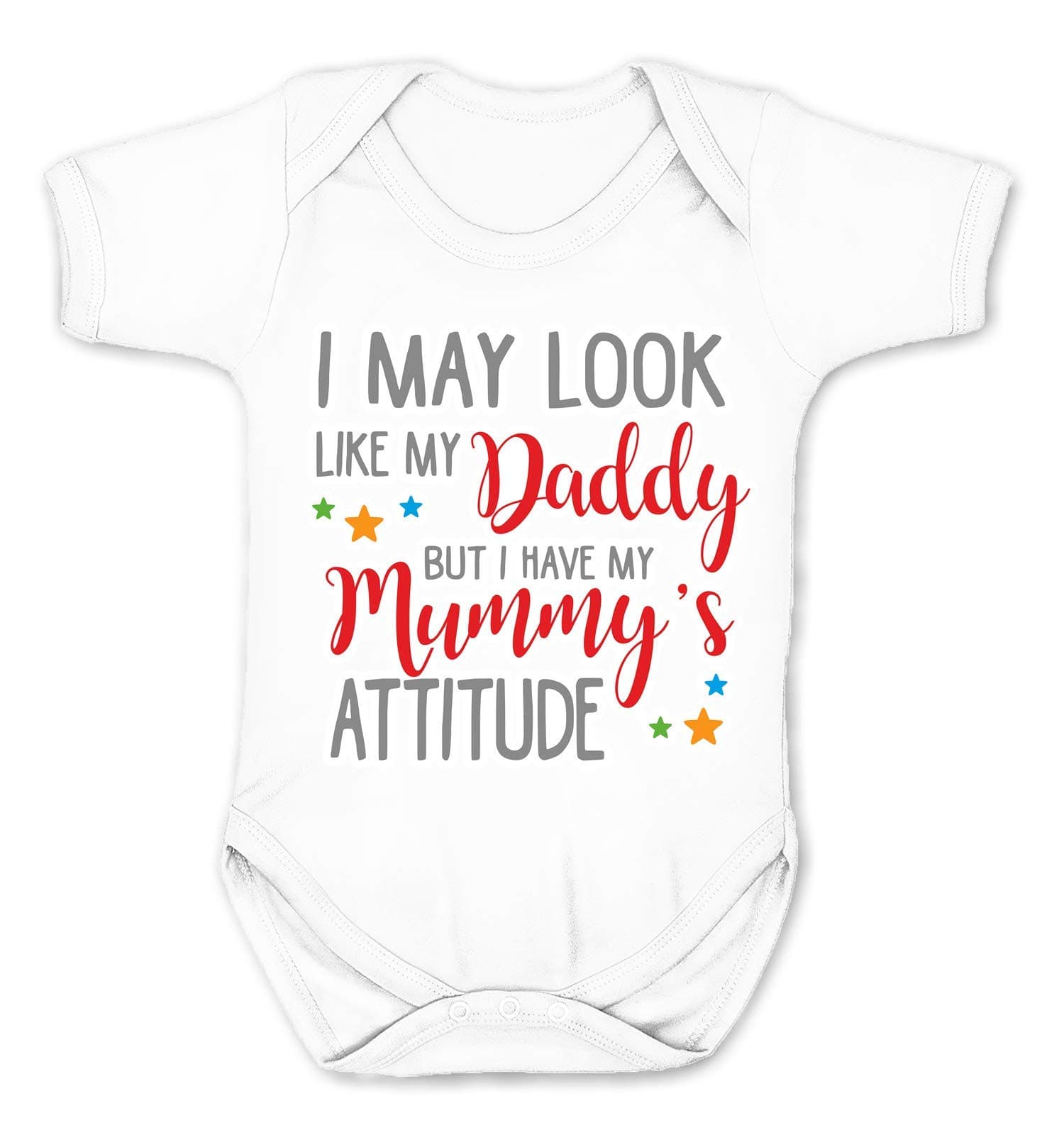Reality Glitch I May Look Like My Daddy But I Have My Mummy's Attitude Funny Baby Grow