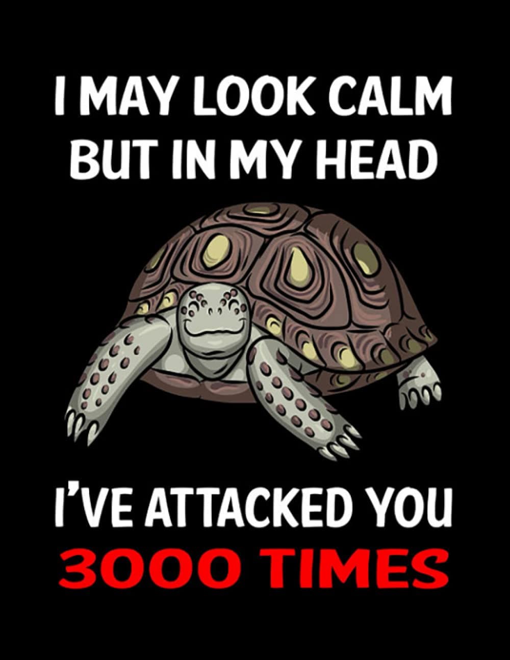 Independently published Tortoise Look Calm Tortoise 21 Notebook: 100 Pages, 8.5 x11 in