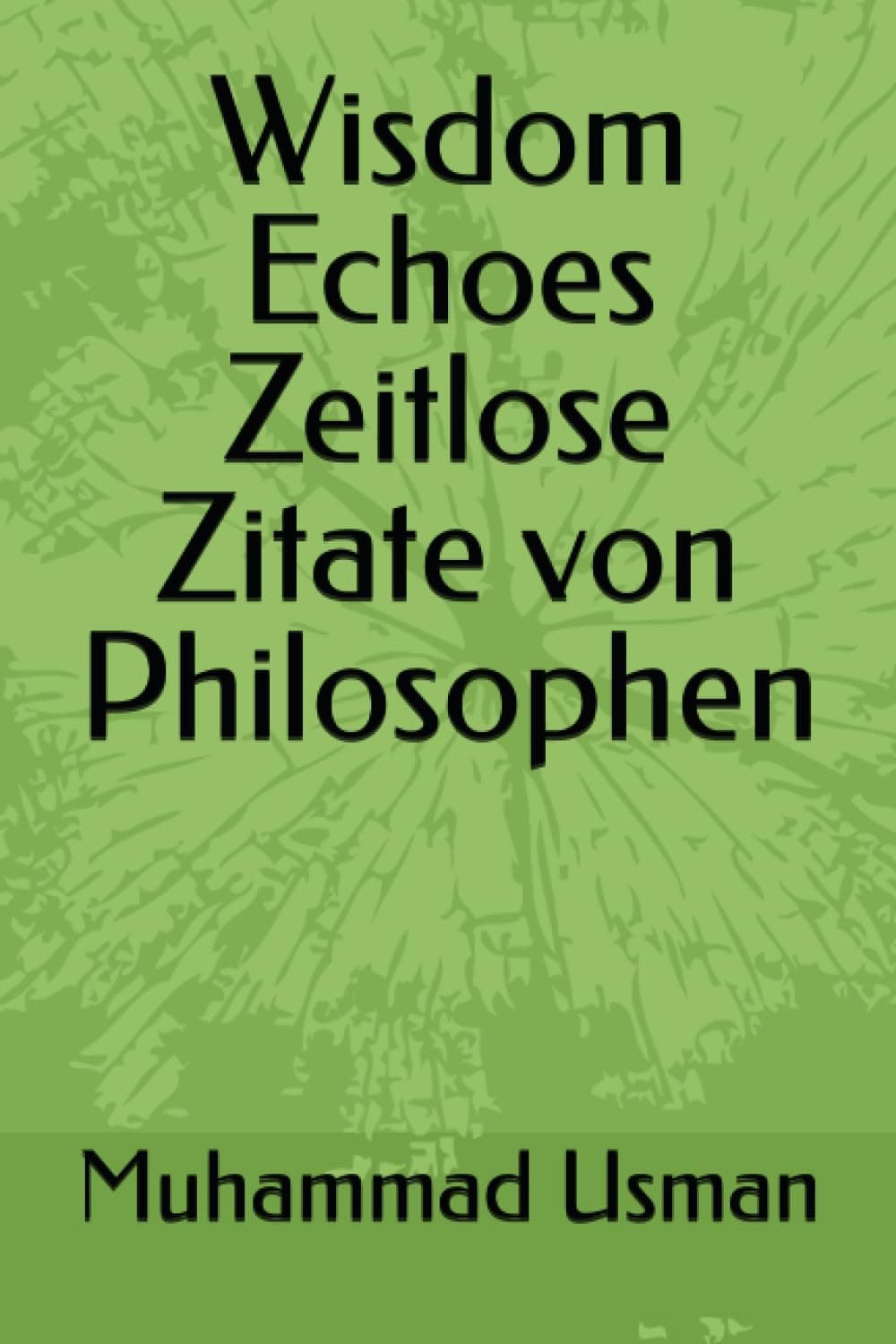 Wisdom Echoes Zeitlose Zitate von Philosophen
