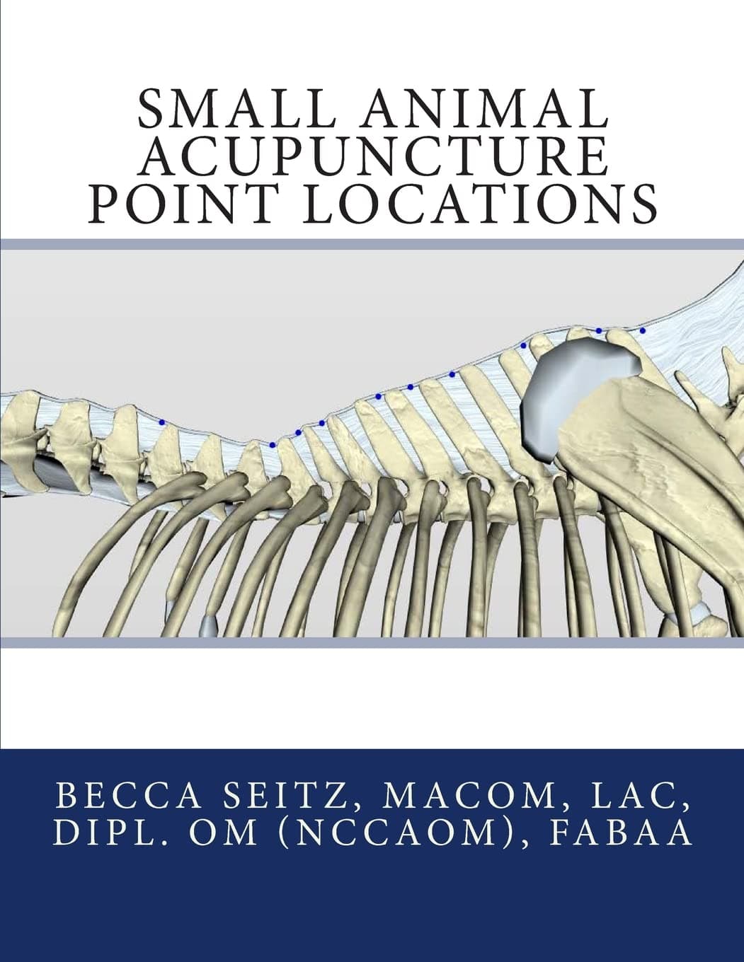 Small Animal Acupuncture Point Locations Paperback – October 14, 2014
