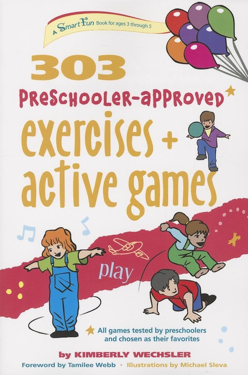 303 Preschooler-Approved Exercises and Active Games (SmartFun Activity Books) Paperback – Illustrated, July 30, 2013
