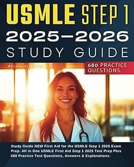 USMLE Step 1 2025-2026 Study Guide: NEW First Aid for the USMLE Step 1 2025 Exam Prep. All in One USMLE First Aid Step 1 2025 Test Prep Plus 680 Practice Test Questions, Answers & Explanations
