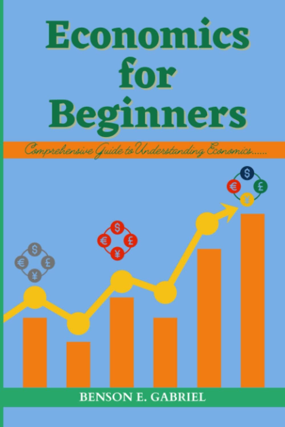 Economics for Beginners: A Comprehensive Beginner’s Guide to Understanding Economics…