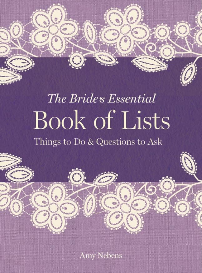 The Bride's Essential Book of Lists: Things to Do & Questions to Ask (Essential Weddings)