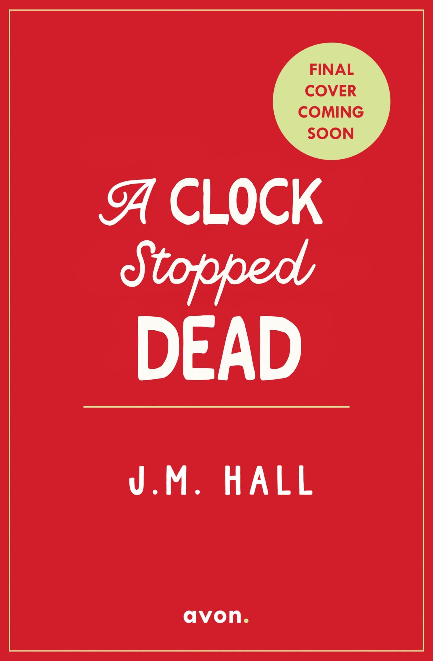 A Clock Stopped Dead: A wonderfully witty British cosy mystery for fans of Richard Osman