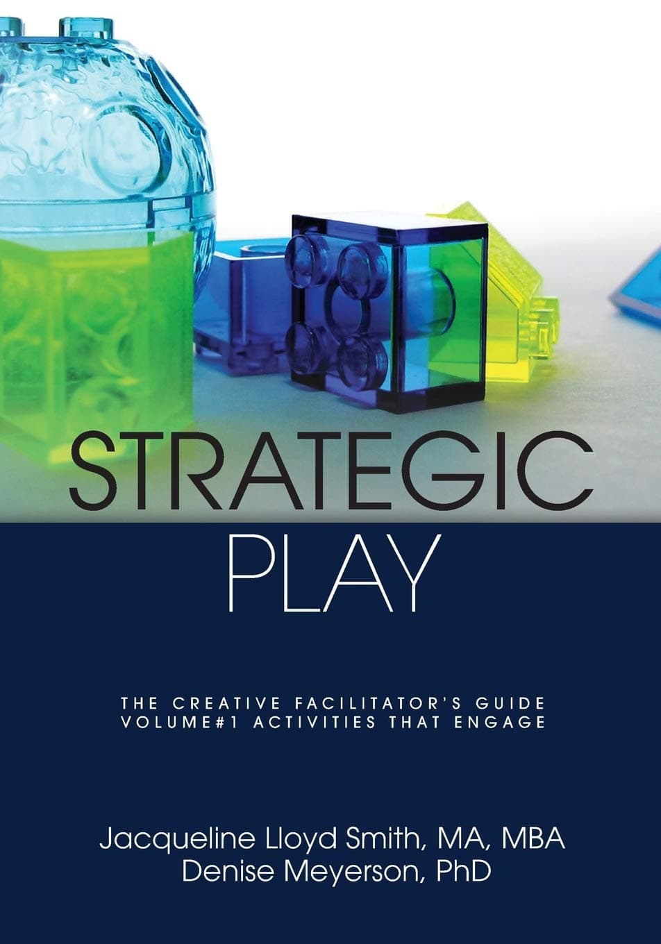 Strategic Play: The Creative Facilitator's Guide Paperback – July 31, 2015