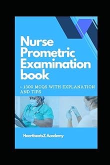 Nurse Prometric Examination book >1300 MCQs with Explanation and Tips