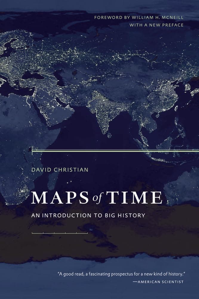 Maps of Time: An Introduction to Big History (Volume 2) (California World History Library)