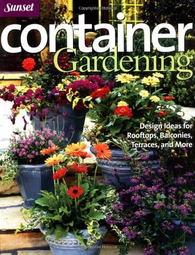 Container Gardening: Design Ideas for Rooftops, Balconies, Terraces, and More