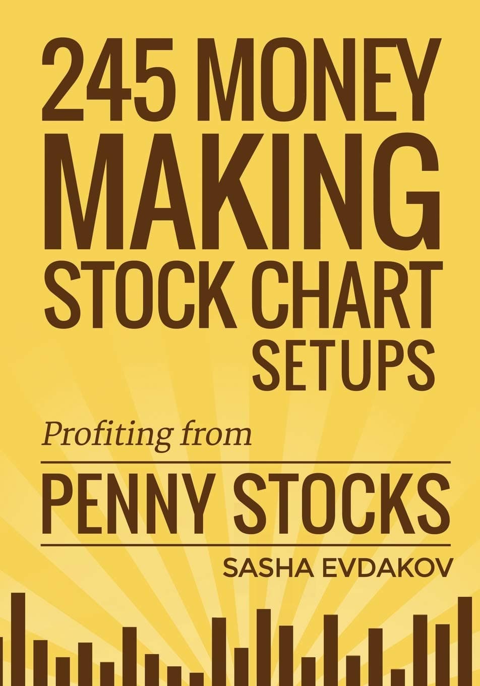 CREATESPACE 245 Money Making Stock Chart Setups: Profiting from Penny Stocks Paperback – Big Book, 18 October 2015