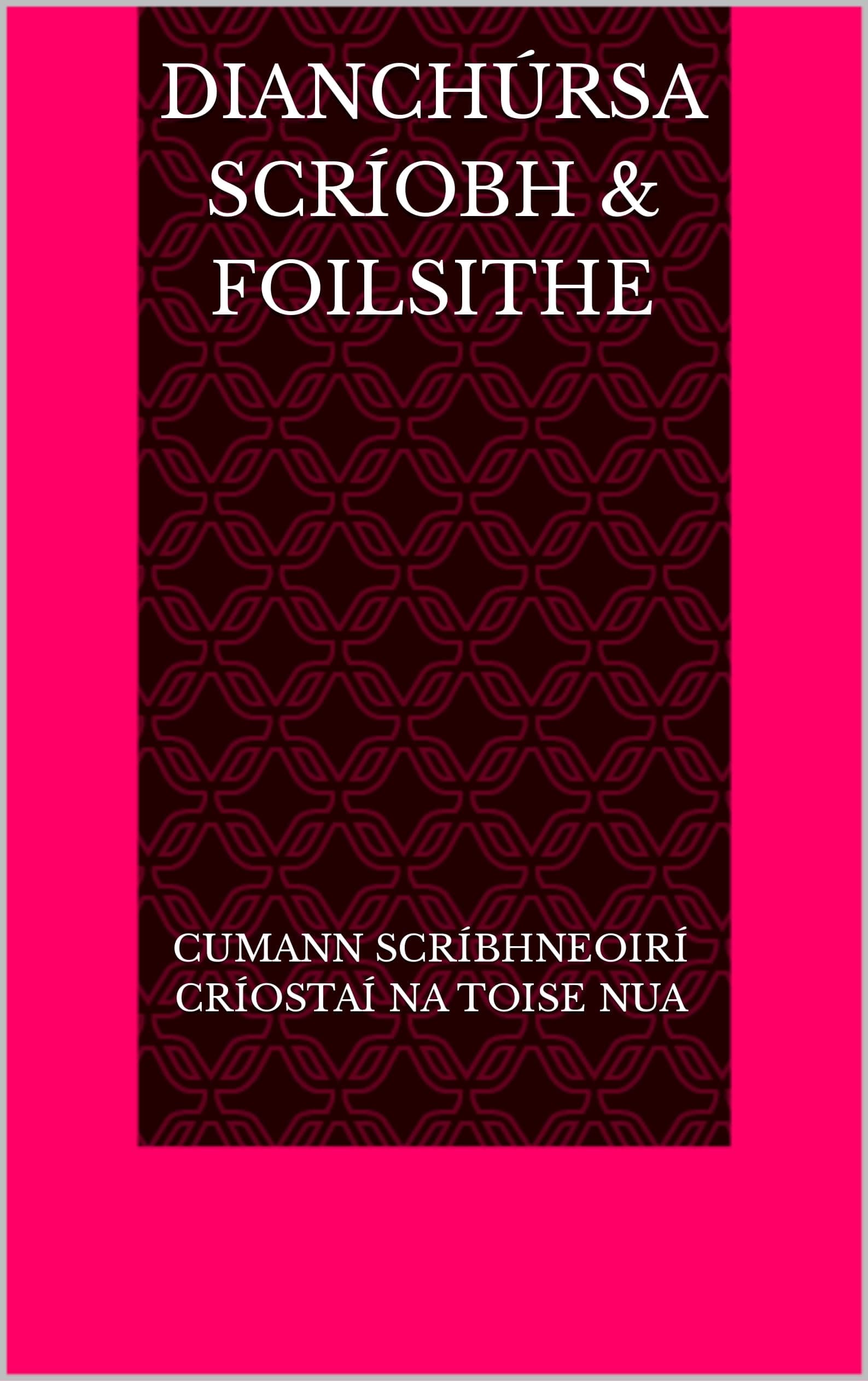 Dianchúrsa SCRÍOBH & FOILSITHE (Irish Edition)