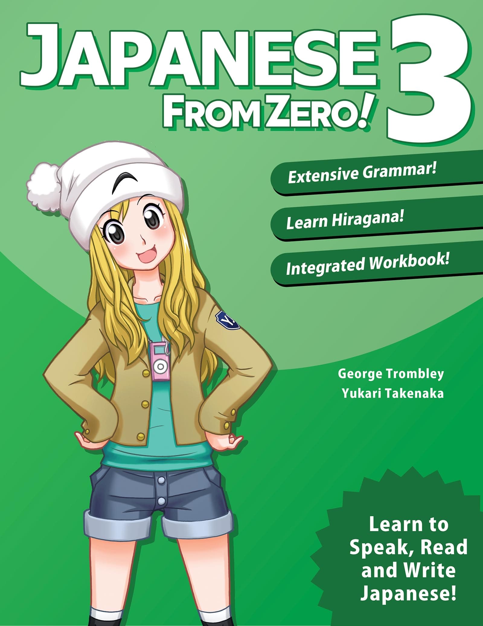 Japanese From Zero! 3: Continue Mastering the Japanese Language with Integrated Workbook: Volume 3