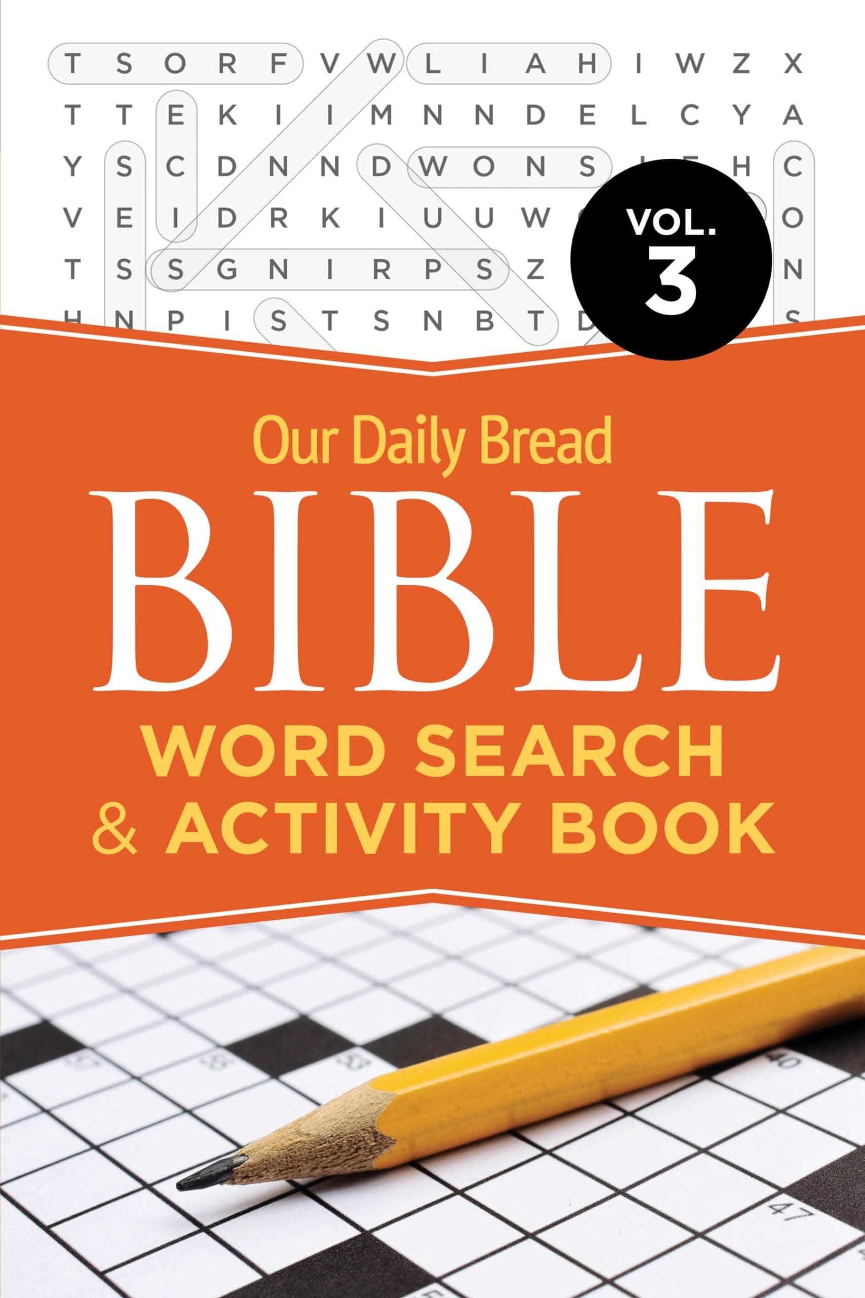 Our Daily Bread Bible Word Search & Activity Book, Volume 3 (Volume 3)