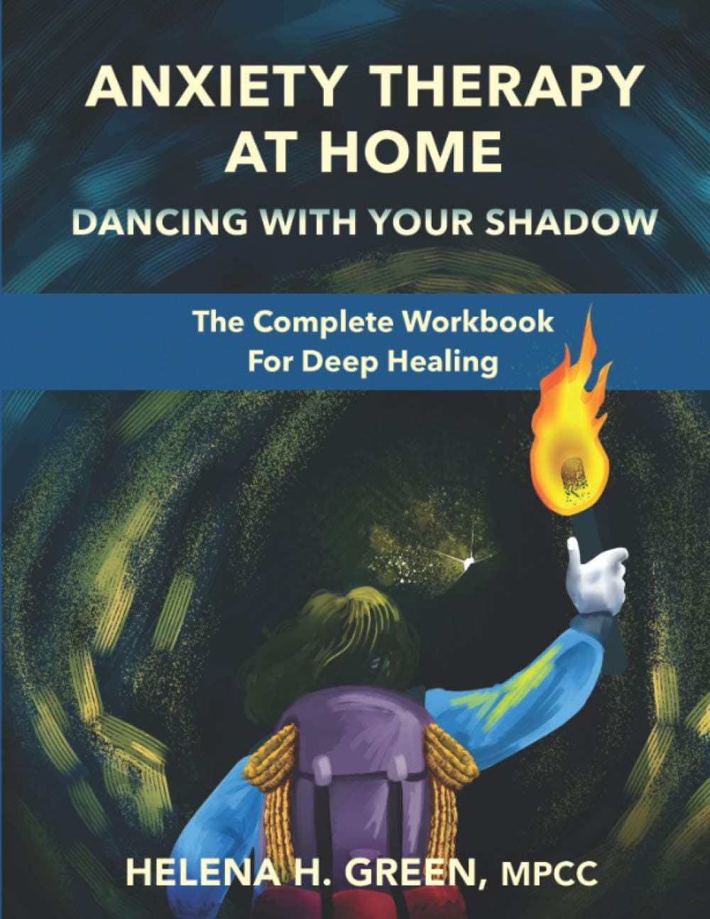 Anxiety Therapy at Home: Dancing With Your Shadow (Deluxe Colour Edition)