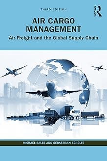 Air Cargo Management: Air Freight and the Global Supply Chain