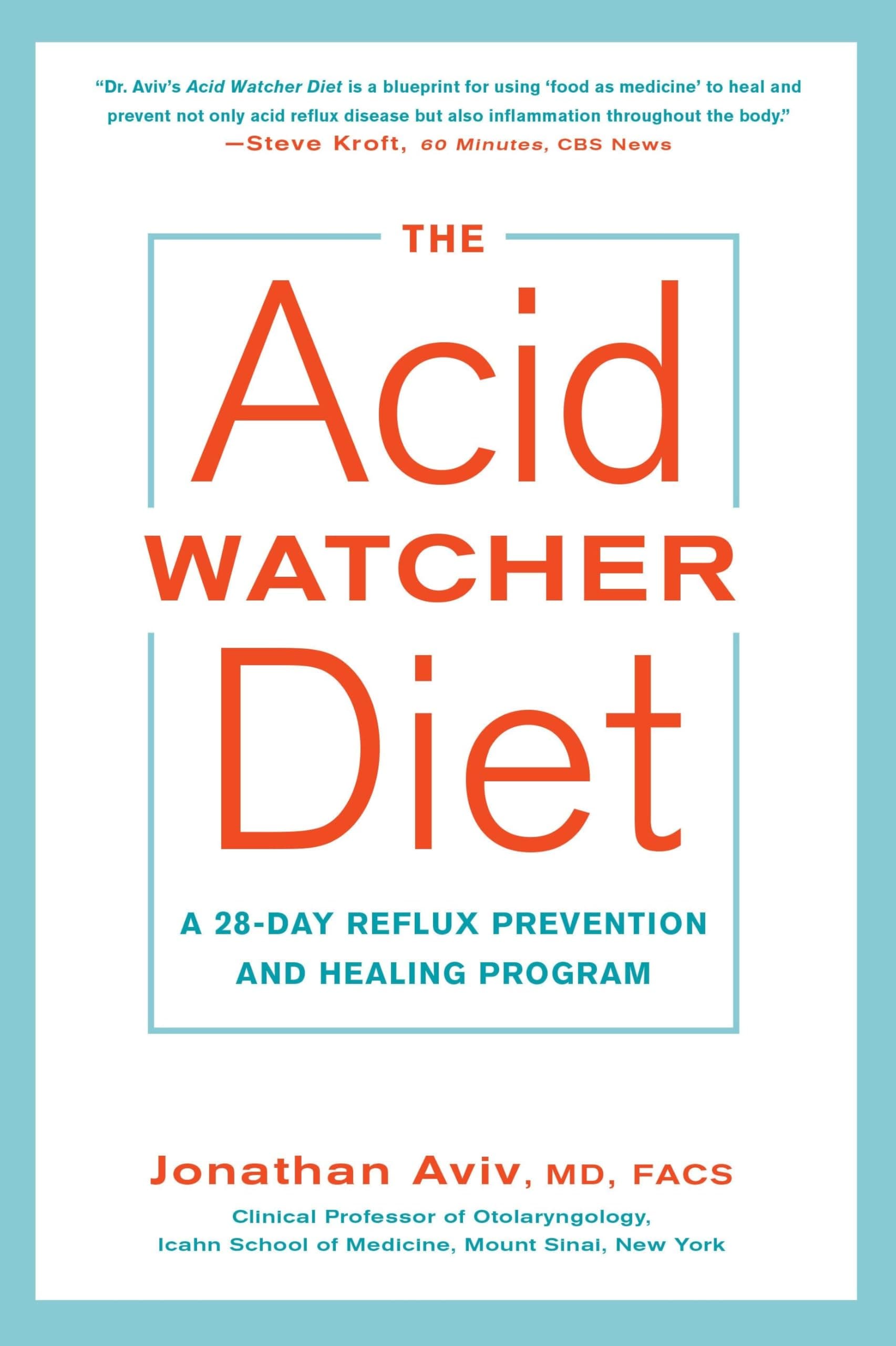The Acid Watcher Diet: A 28-Day Reflux Prevention and Healing Program