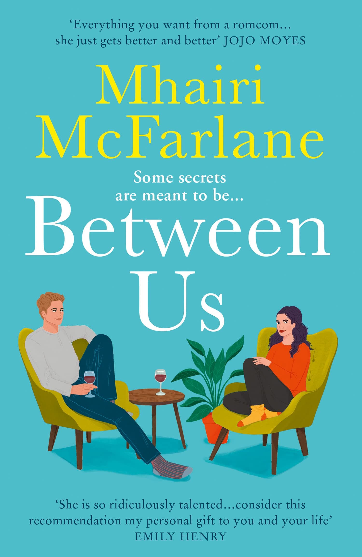 HarperCollins Between Us: a smart, romantic and laugh-out-loud funny romcom from the bestselling author of Last Night and Mad About You