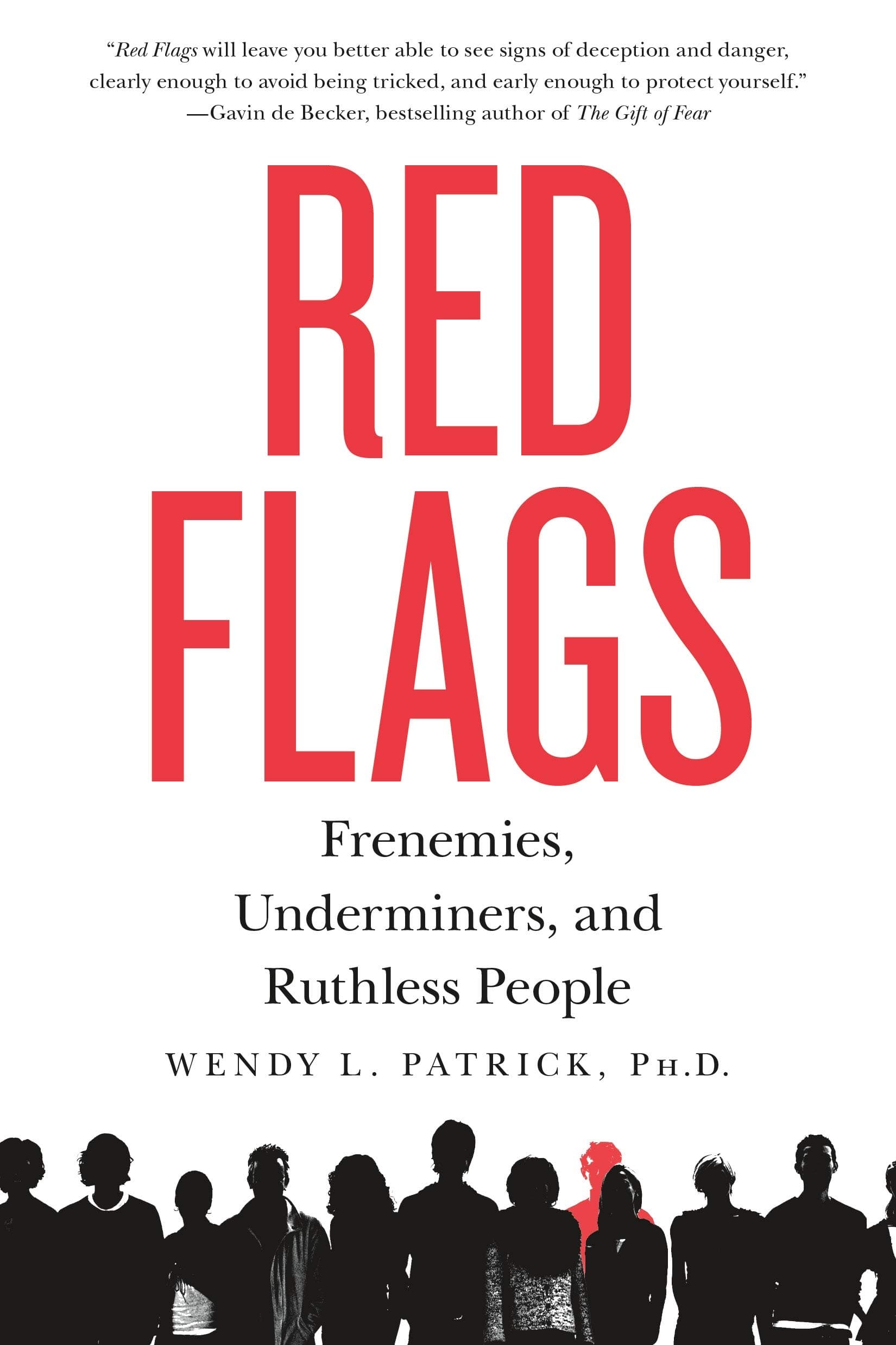 Red Flags: Frenemies, Underminers, and Ruthless People