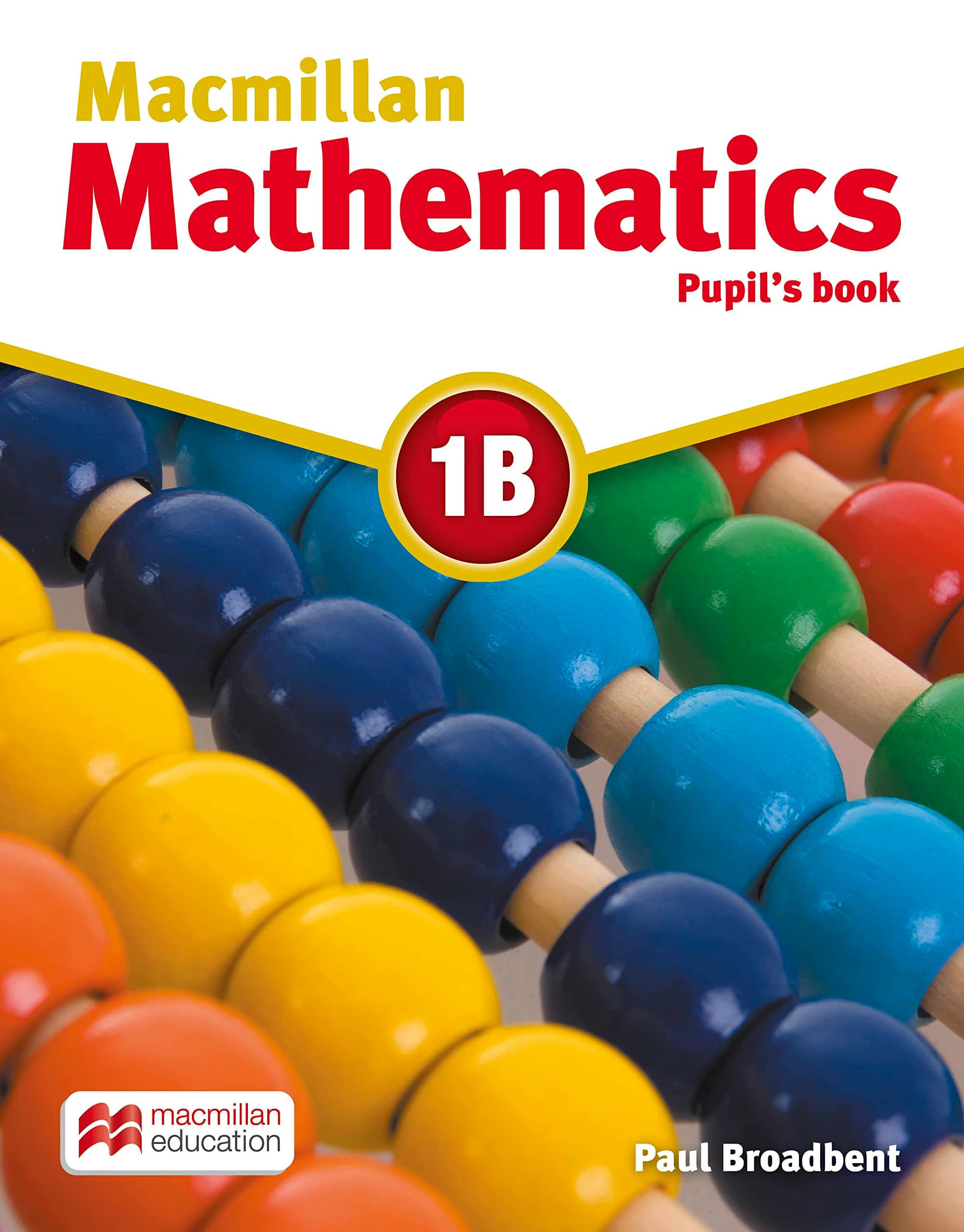 Macmillan Mathematics 1B: Pupil's Book Paperback – August 3, 2009