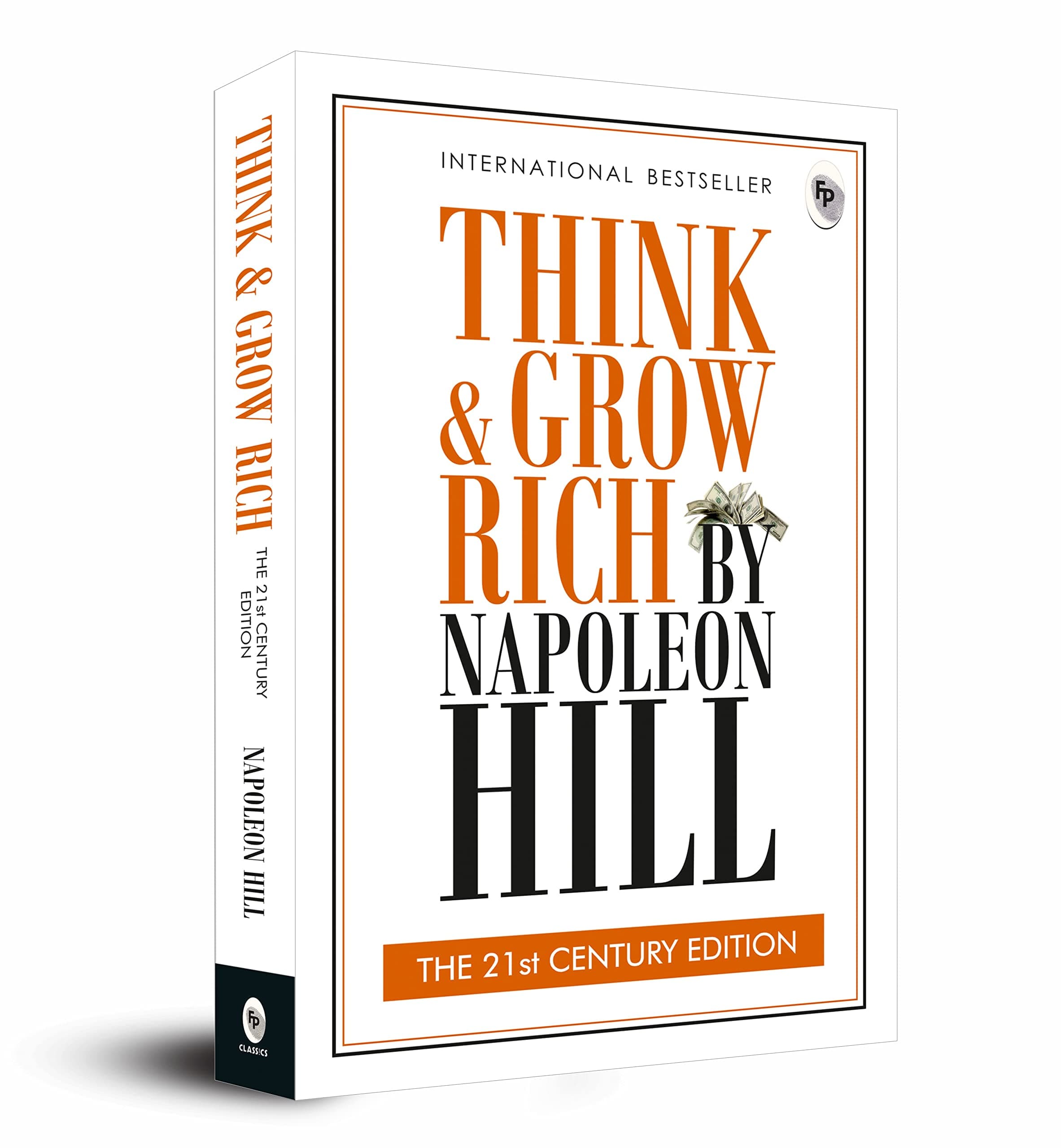 Think and Grow Rich: THE 21st CENTURY EDITION