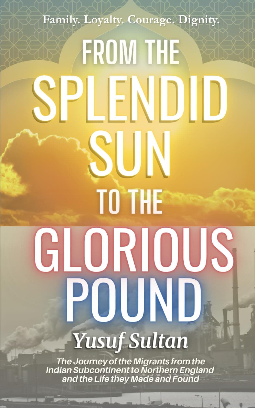 From the Splendid Sun to the Glorious Pound Paperback – 6 Sept. 2023
