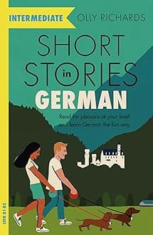 SHORT STORIES IN GERMAN FOR INTERMEDIATE LEARNERS