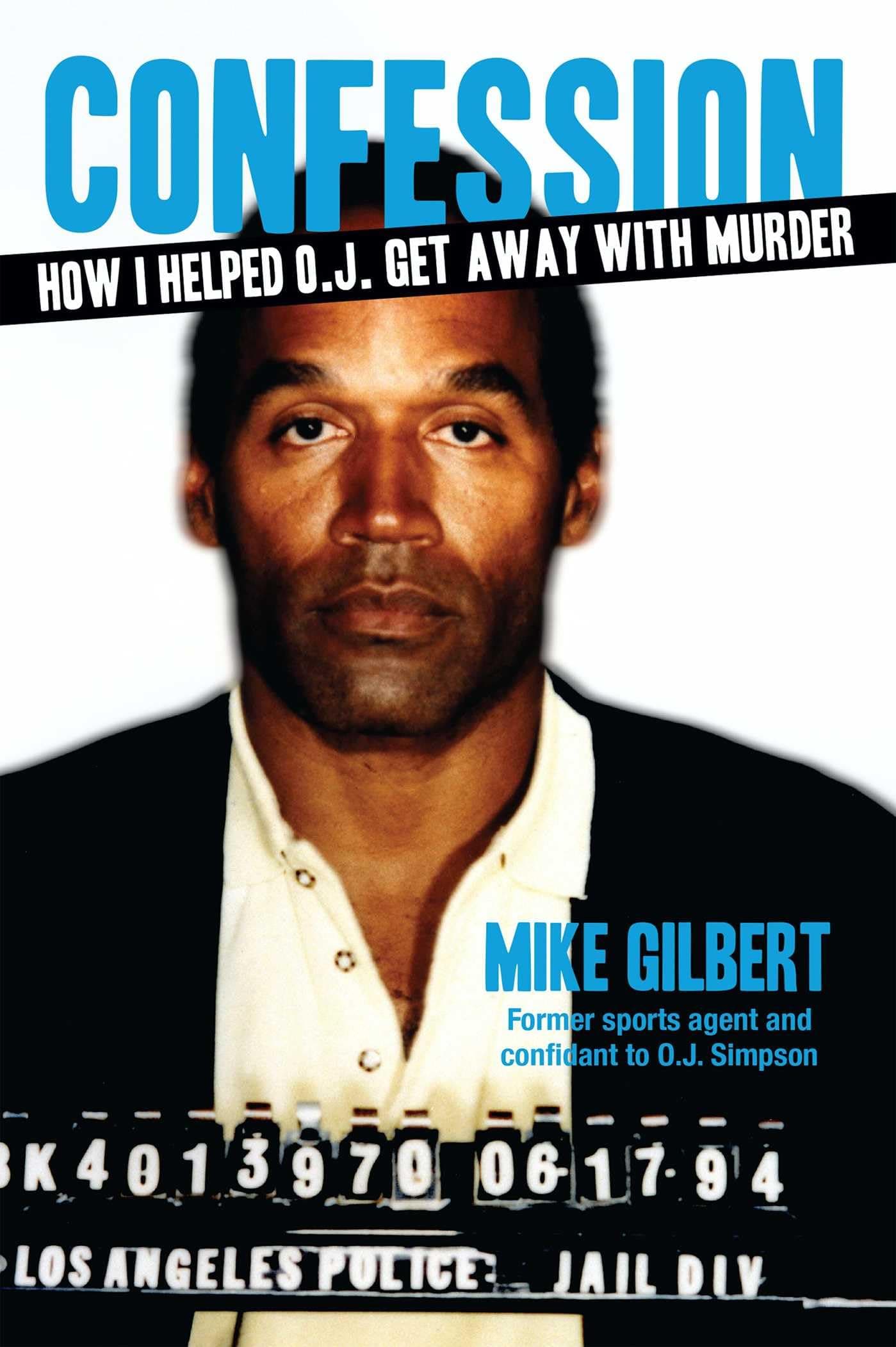 Confession: How I Helped O.J. Get Away With Murder (American Crime Stories) Paperback – September 28, 2015