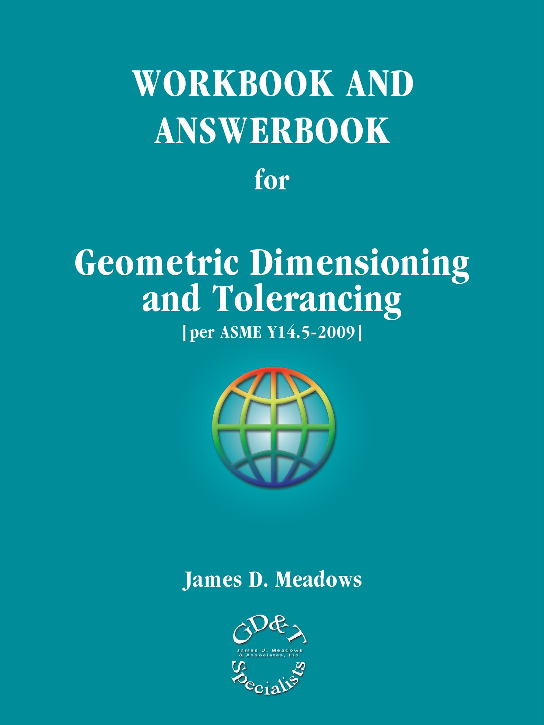 WORKBOOK AND ANSWERBOOK for Geometric Dimensioning and Tolerancing [per ASME Y14.5-2009] Spiral-bound – April 30, 2009