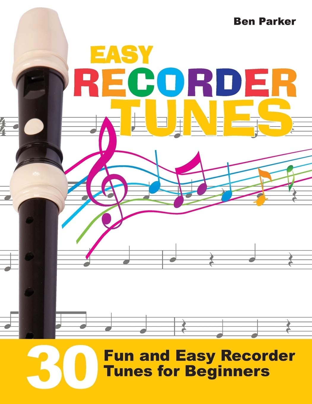 Kyle Craig Publishing Easy Recorder Tunes - 30 Fun and Easy Recorder Tunes for Beginners!