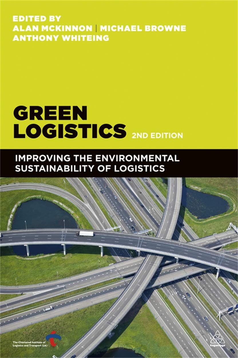 Green Logistics: Improving the Environmental Sustainability of Logistics